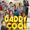 Affiche Daddy Cool (2017)